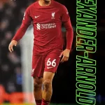 Trent Alexander-Arnold - Liverpool - Team Mates - #34