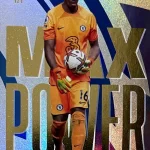 Édouard Mendy - Chelsea - Max Power - #171