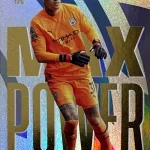 Ederson - Manchester City - Max Power - #175