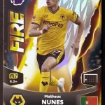 Matheus Nunes - Wolverhampton - Fire - #410